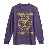 Funny #1 Anal Bead Tug O War Champion Long Sleeve Shirt Adult Humor Cringe