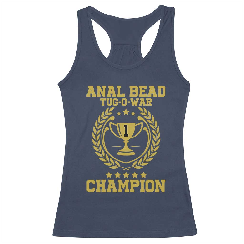 Funny #1 Anal Bead Tug O War Champion Racerback Tank Top Adult Humor Cringe
