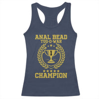 Funny #1 Anal Bead Tug O War Champion Racerback Tank Top Adult Humor Cringe