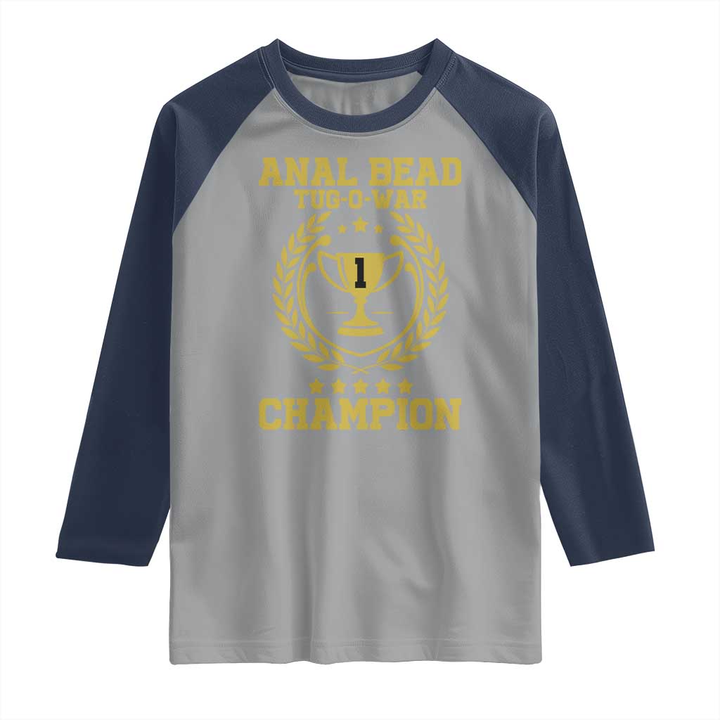 Funny #1 Anal Bead Tug O War Champion Raglan Shirt Adult Humor Cringe