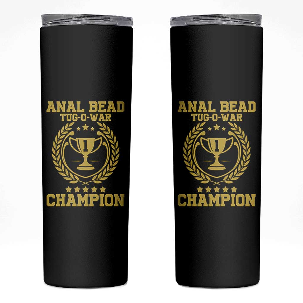 Funny #1 Anal Bead Tug O War Champion Skinny Tumbler Adult Humor Cringe - Wonder Print Shop