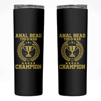 Funny #1 Anal Bead Tug O War Champion Skinny Tumbler Adult Humor Cringe - Wonder Print Shop