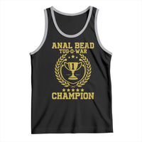 Funny #1 Anal Bead Tug O War Champion Tank Top Adult Humor Cringe