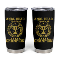 Funny #1 Anal Bead Tug O War Champion Tumbler Cup Adult Humor Cringe - Wonder Print Shop