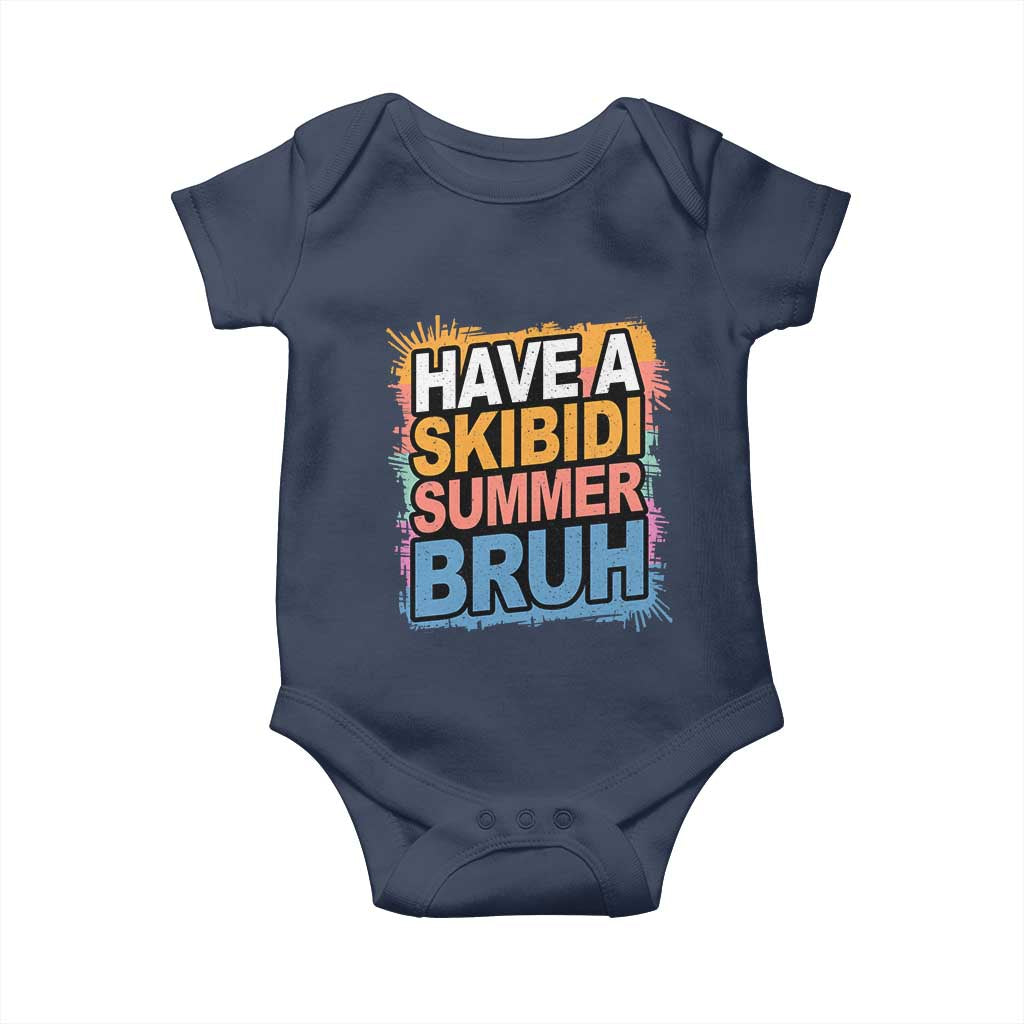 Funny Have A Skibidi Summer Bruh Baby Onesie Teacher Student Last Day of School