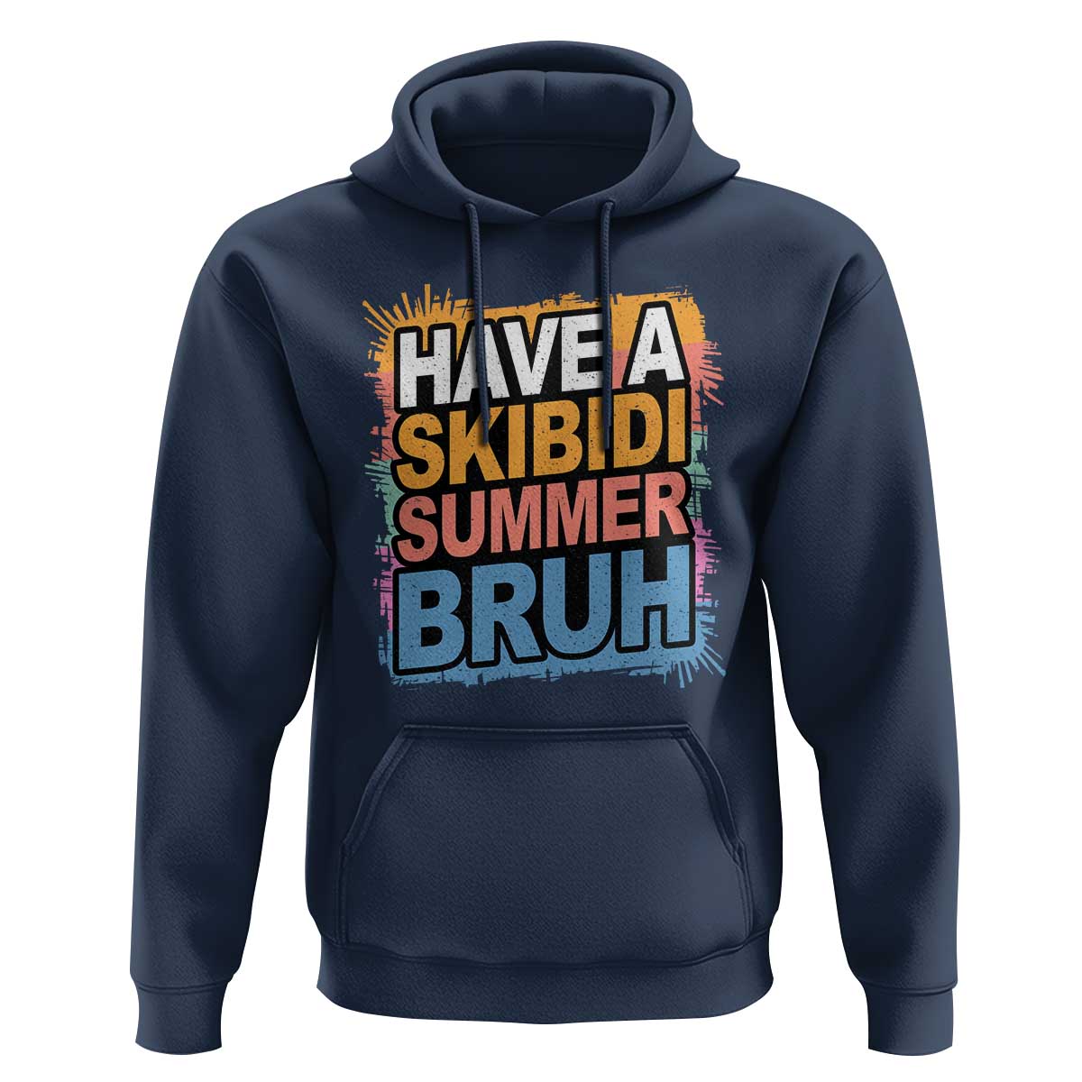 Funny Have A Skibidi Summer Bruh Hoodie Teacher Student Last Day of School