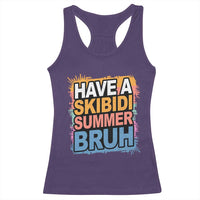 Funny Have A Skibidi Summer Bruh Racerback Tank Top Teacher Student Last Day of School