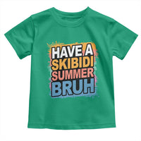 Funny Have A Skibidi Summer Bruh Toddler T Shirt Teacher Student Last Day of School