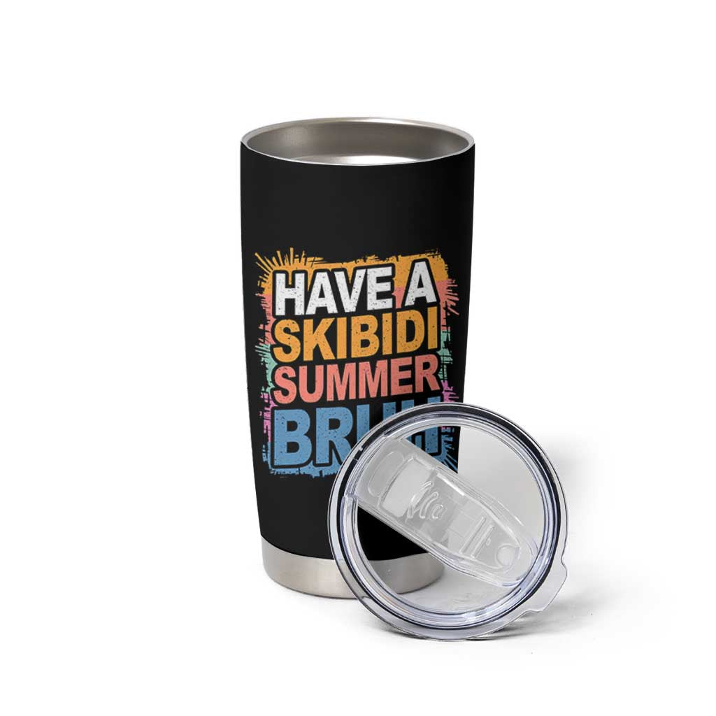 Funny Have A Skibidi Summer Bruh Tumbler Cup Teacher Student Last Day of School