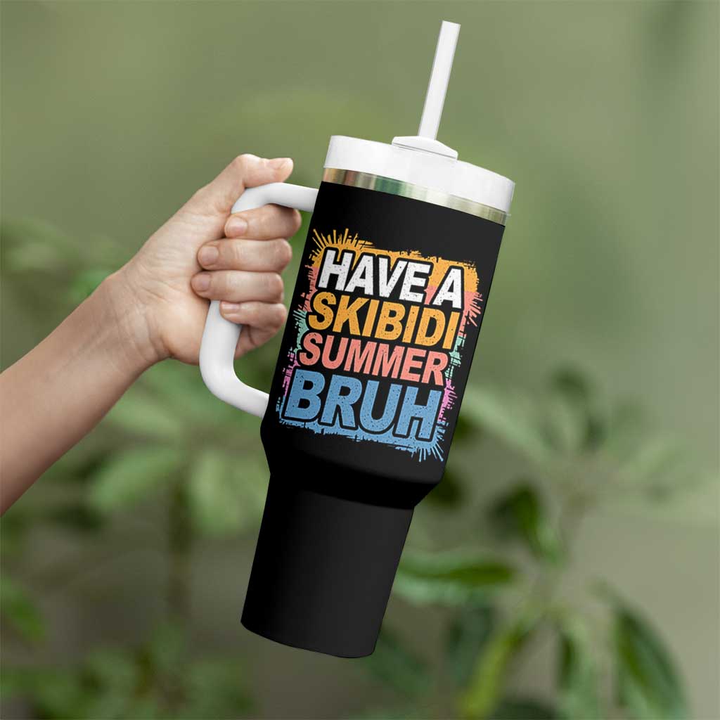 Funny Have A Skibidi Summer Bruh Tumbler With Handle Teacher Student Last Day of School