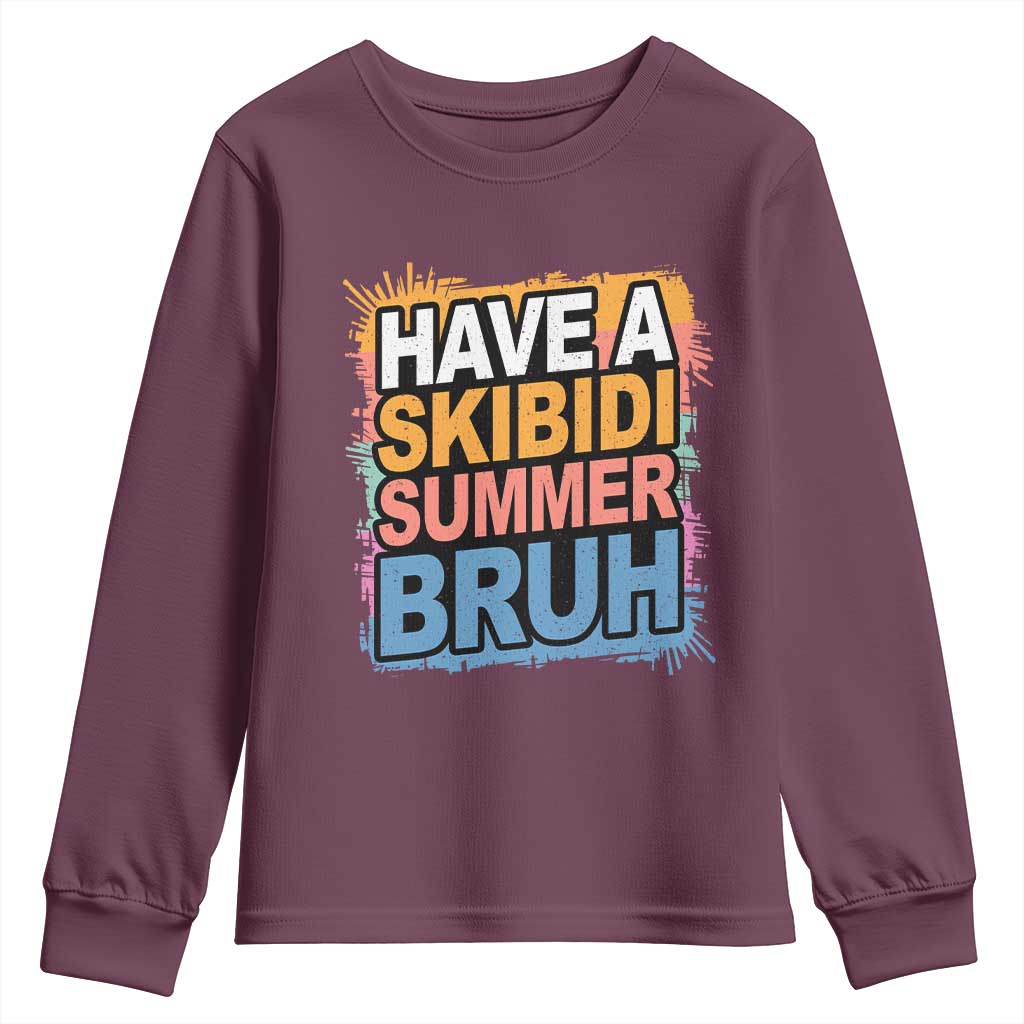 Funny Have A Skibidi Summer Bruh Youth Sweatshirt Teacher Student Last Day of School
