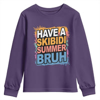 Funny Have A Skibidi Summer Bruh Youth Sweatshirt Teacher Student Last Day of School