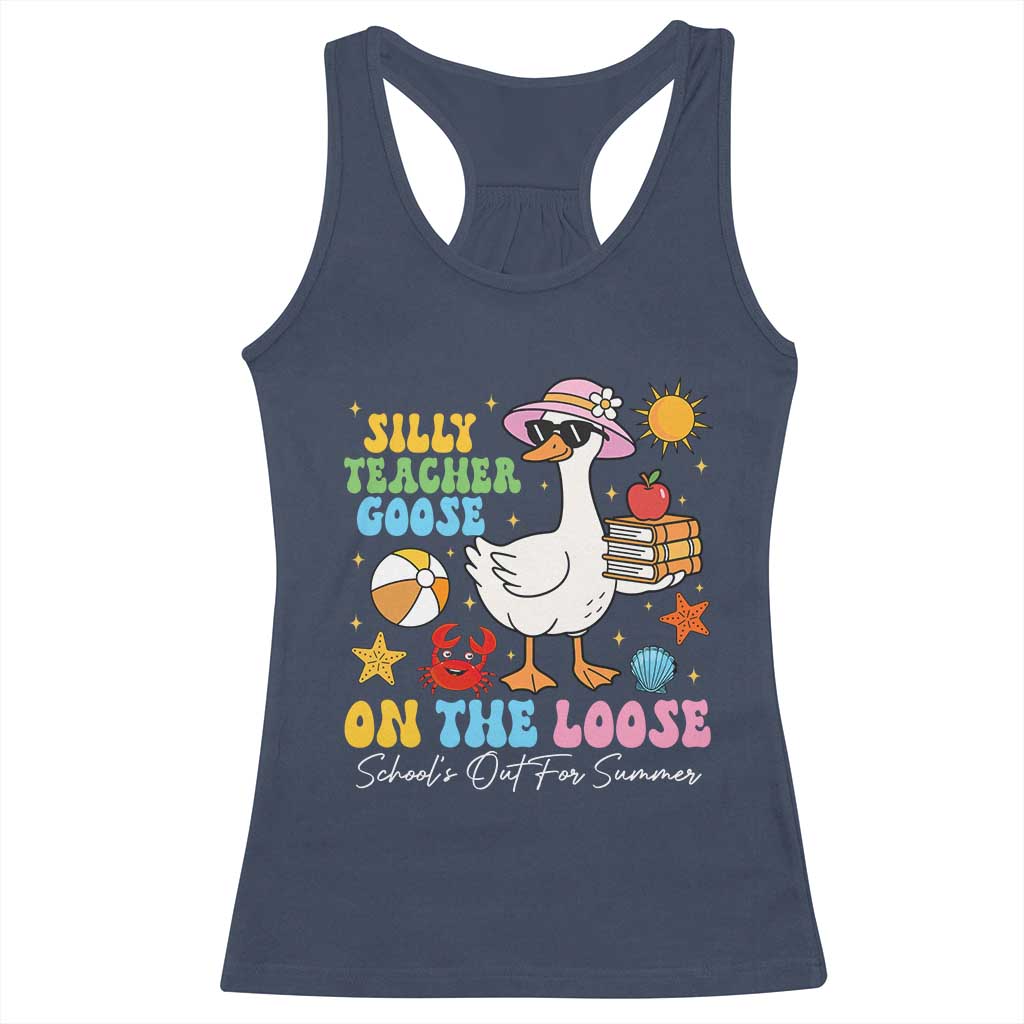 Funny School's Out For Summer Teacher Racerback Tank Top Silly Teacher Goose On The Loose Summer Break