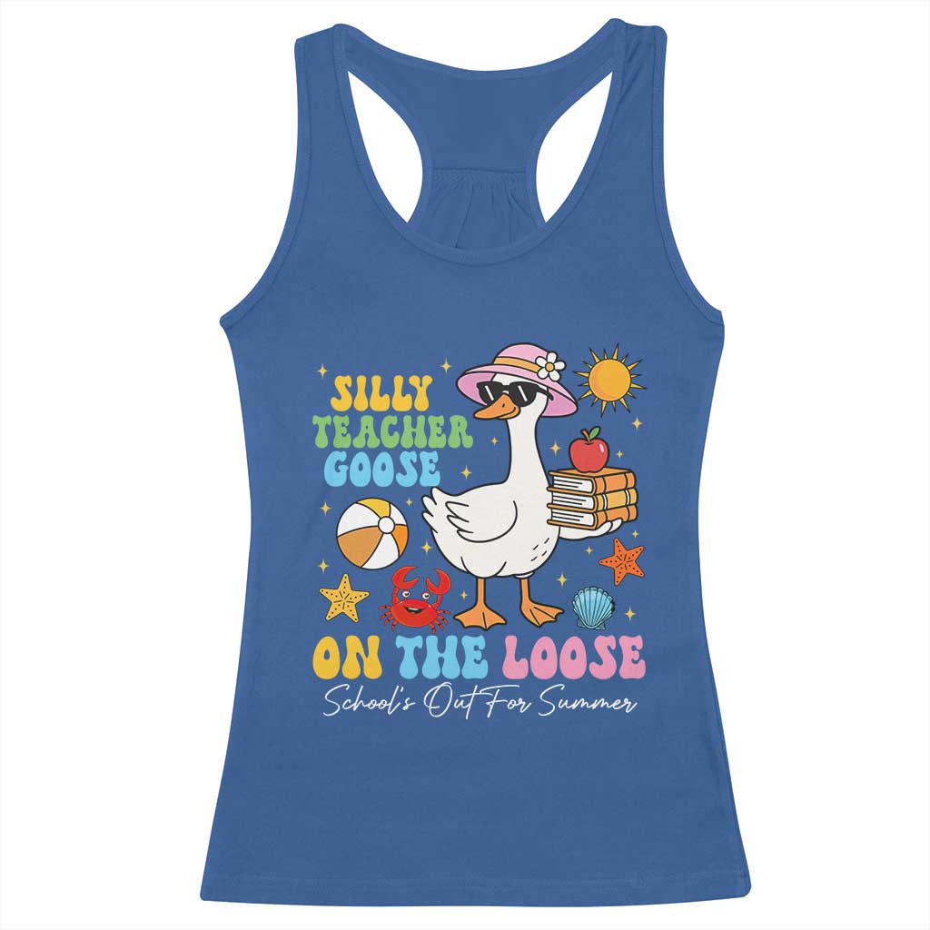 Funny School's Out For Summer Teacher Racerback Tank Top Silly Teacher Goose On The Loose Summer Break