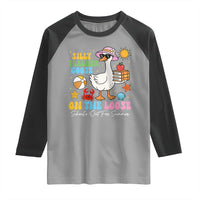 Funny School's Out For Summer Teacher Raglan Shirt Silly Teacher Goose On The Loose Summer Break