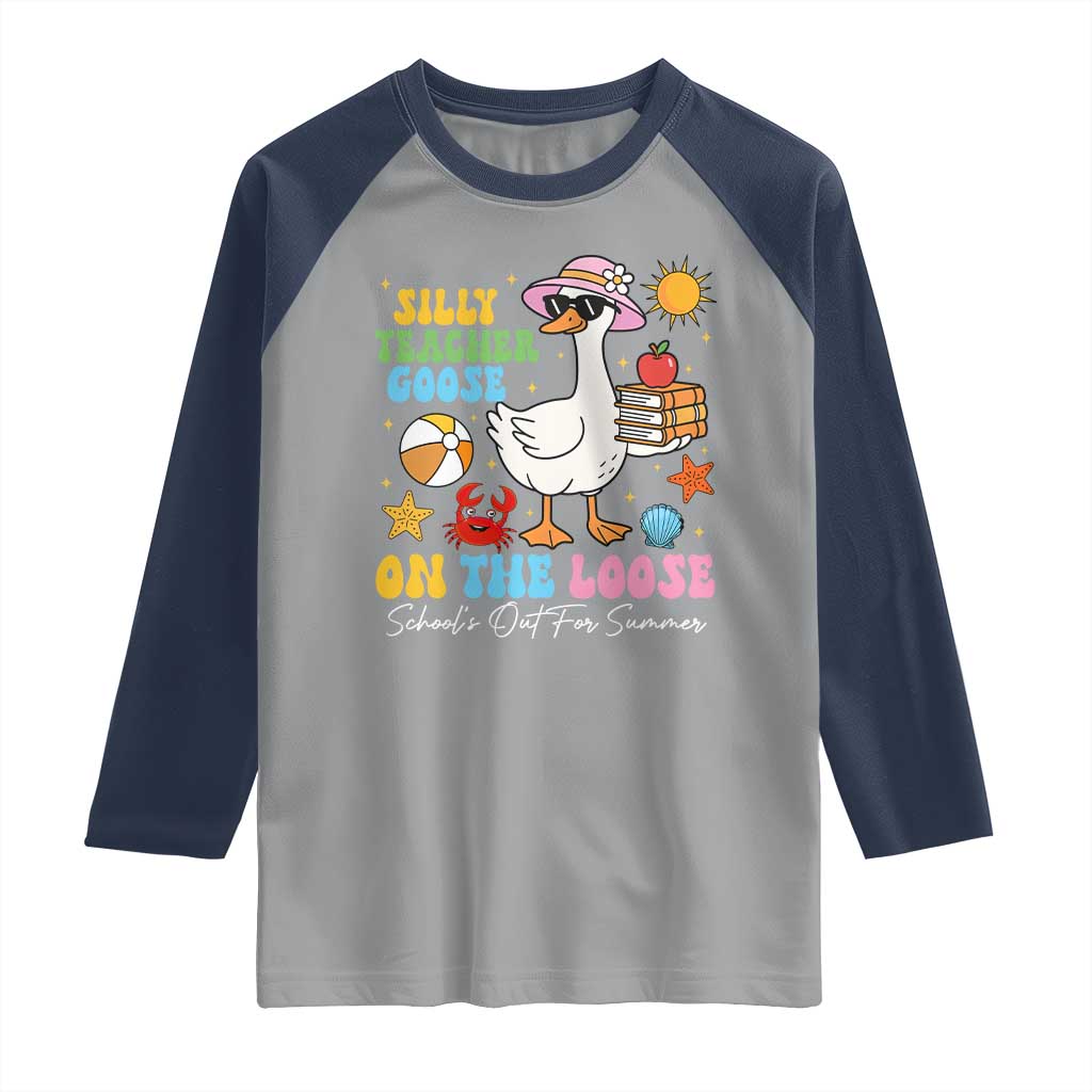 Funny School's Out For Summer Teacher Raglan Shirt Silly Teacher Goose On The Loose Summer Break