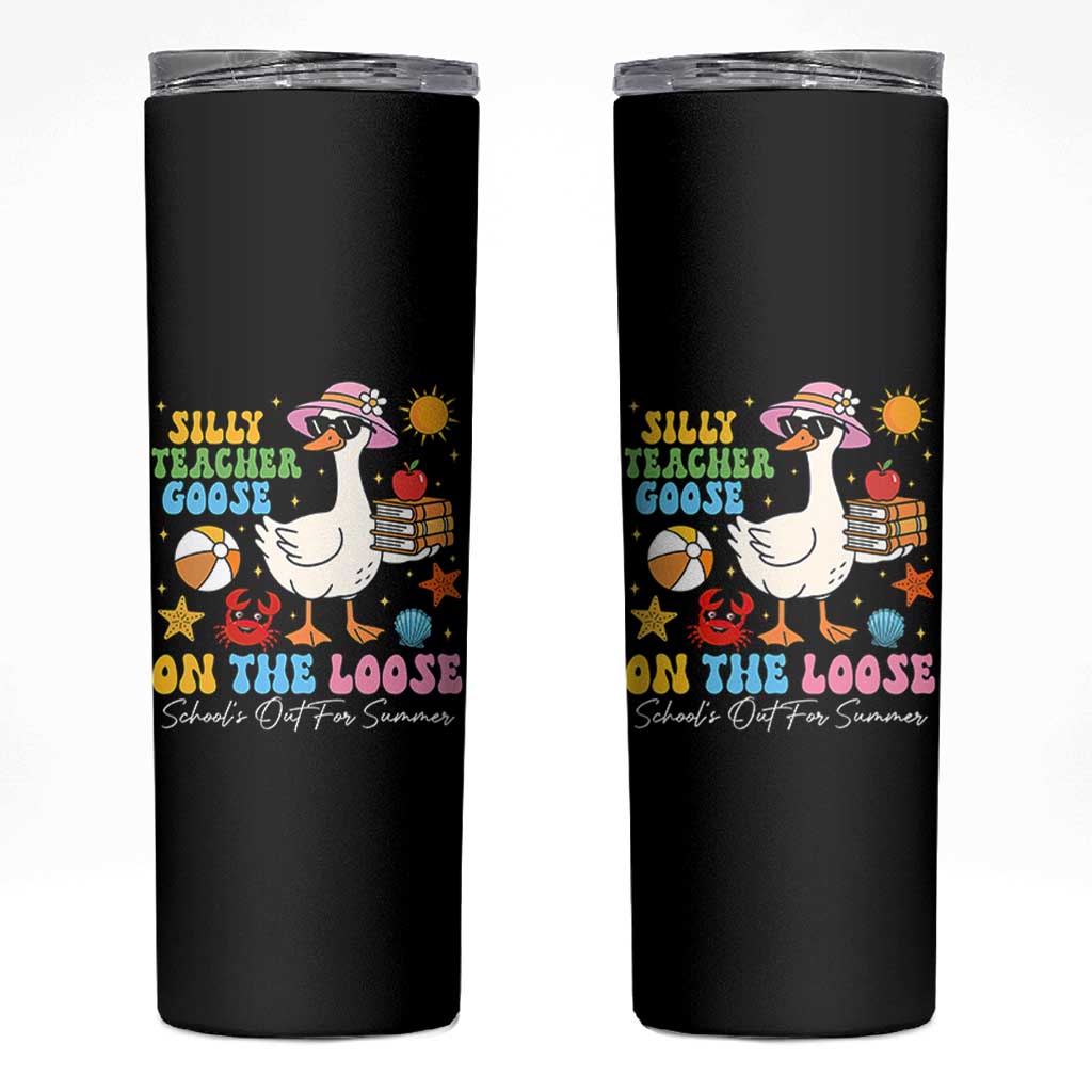 Funny School's Out For Summer Teacher Skinny Tumbler Silly Teacher Goose On The Loose Summer Break
