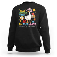 Funny School's Out For Summer Teacher Sweatshirt Silly Teacher Goose On The Loose Summer Break