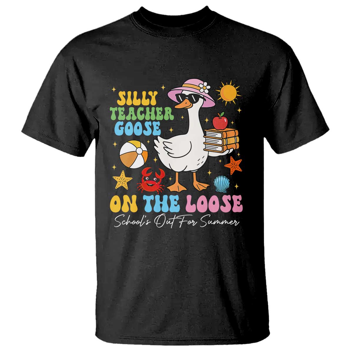 Funny School's Out For Summer Teacher T Shirt Silly Teacher Goose On The Loose Summer Break