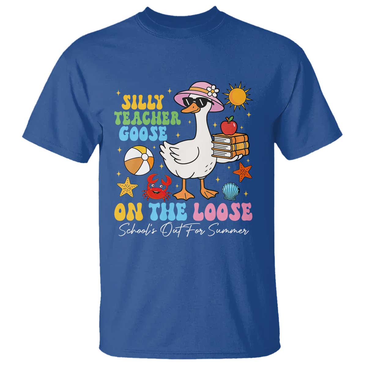 Funny School's Out For Summer Teacher T Shirt Silly Teacher Goose On The Loose Summer Break