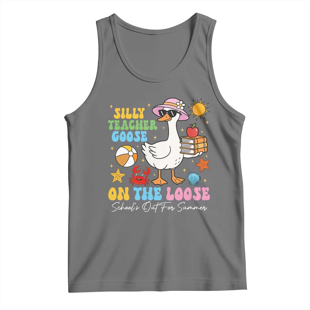 Funny School's Out For Summer Teacher Tank Top Silly Teacher Goose On The Loose Summer Break