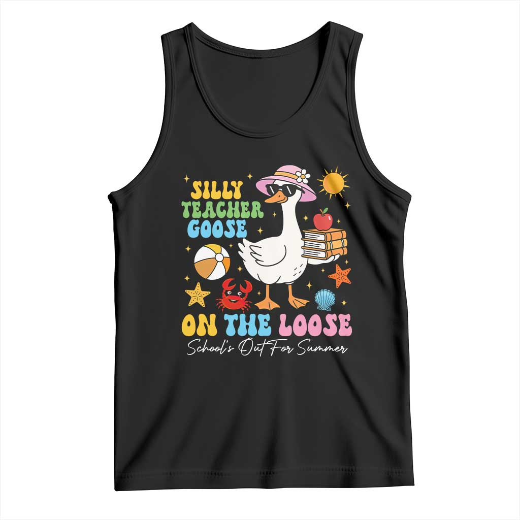 Funny School's Out For Summer Teacher Tank Top Silly Teacher Goose On The Loose Summer Break