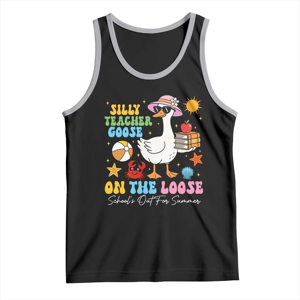 Funny School's Out For Summer Teacher Tank Top Silly Teacher Goose On The Loose Summer Break