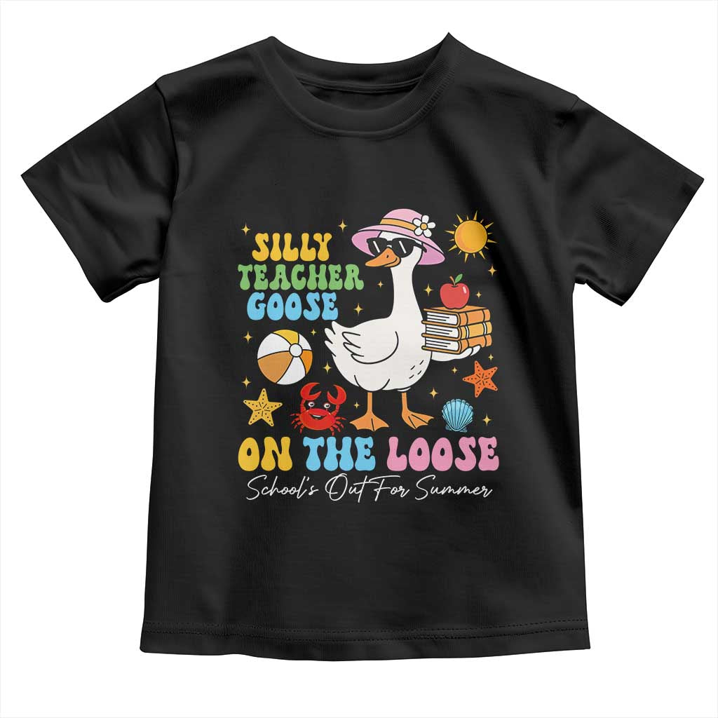 Funny School's Out For Summer Teacher Toddler T Shirt Silly Teacher Goose On The Loose Summer Break