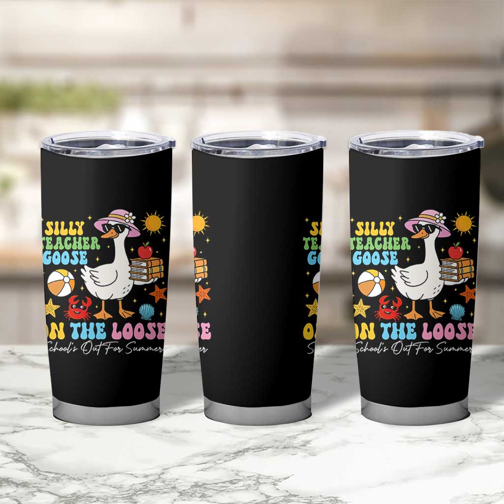 Funny School's Out For Summer Teacher Tumbler Cup Silly Teacher Goose On The Loose Summer Break