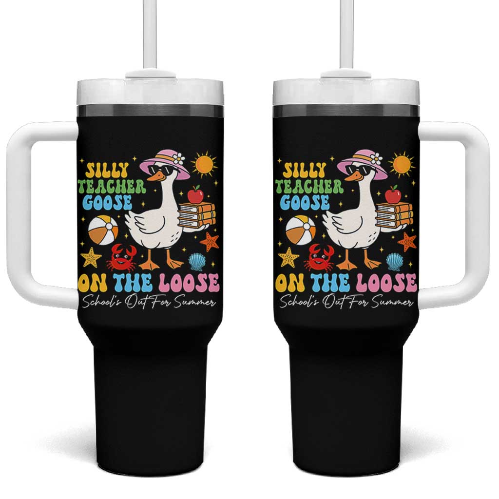 Funny School's Out For Summer Teacher Tumbler With Handle Silly Teacher Goose On The Loose Summer Break