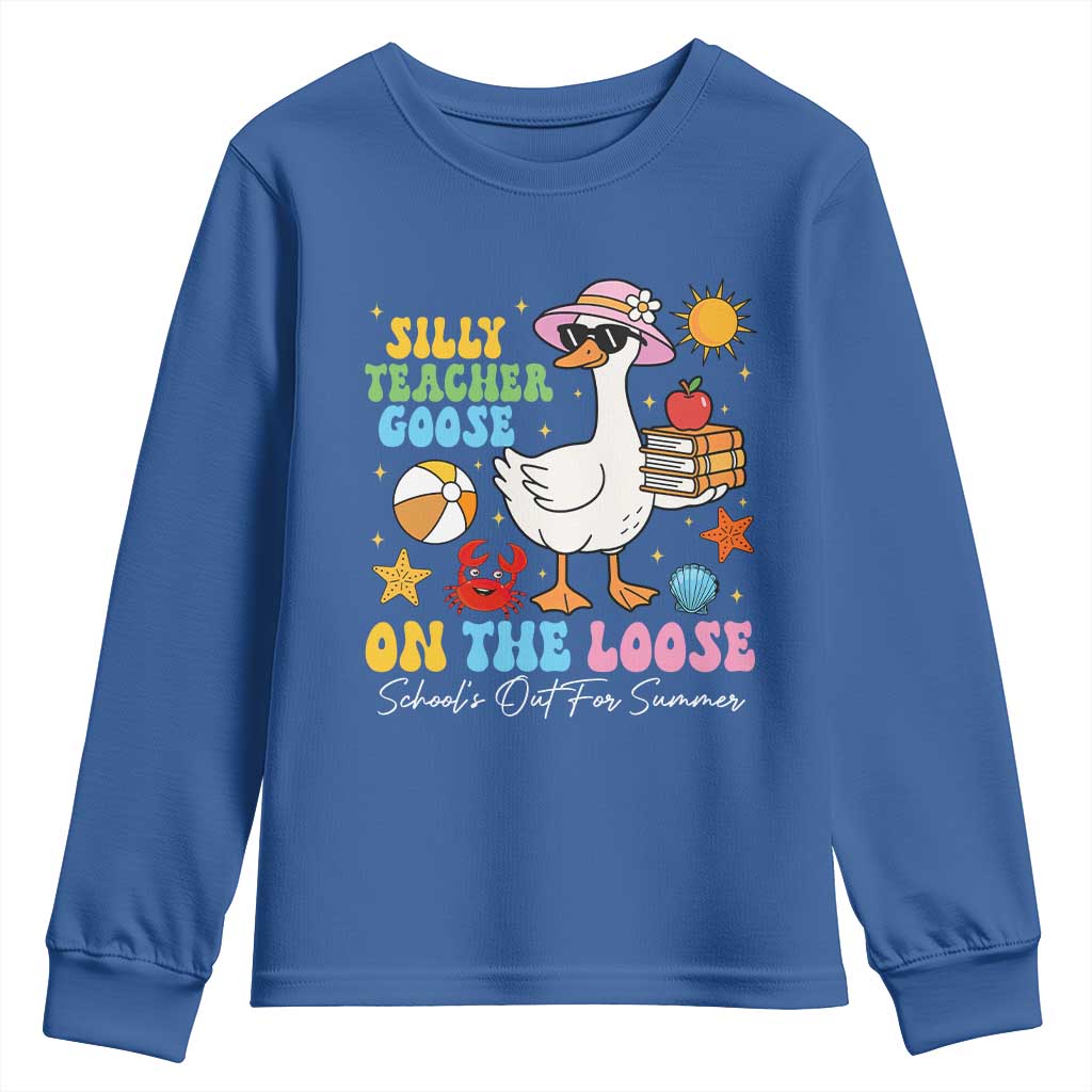 Funny School's Out For Summer Teacher Youth Sweatshirt Silly Teacher Goose On The Loose Summer Break