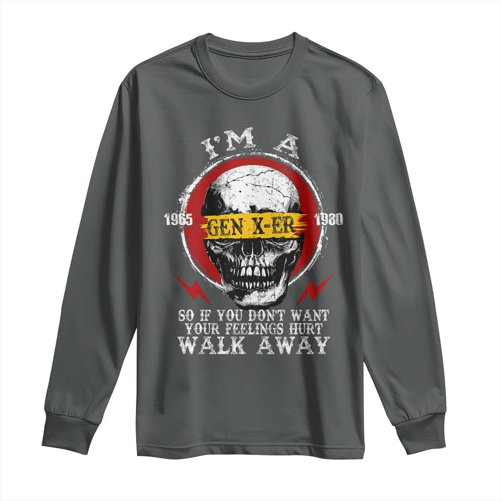 Funny I Am A Gen X-er Long Sleeve Shirt So If You Dont Want Your Feeling Hurt Walk Away Vintage Skull - Wonder Print Shop