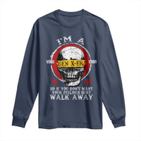 Funny I Am A Gen X-er Long Sleeve Shirt So If You Dont Want Your Feeling Hurt Walk Away Vintage Skull - Wonder Print Shop