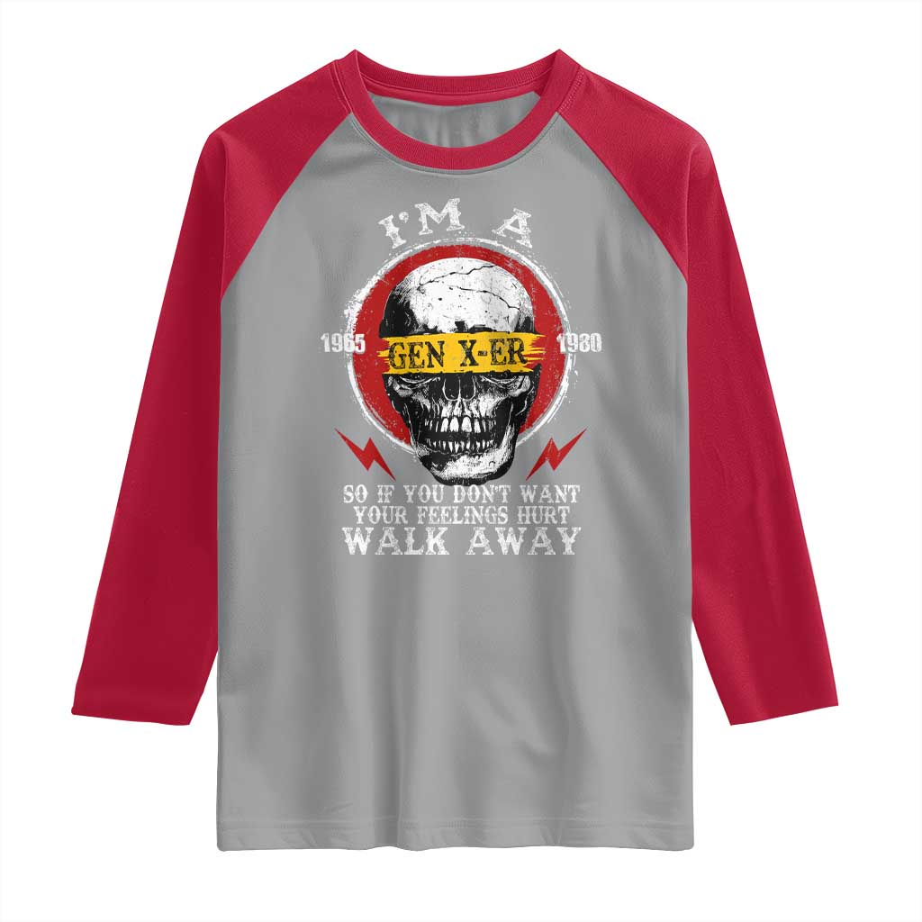 Funny I Am A Gen X-er Raglan Shirt So If You Dont Want Your Feeling Hurt Walk Away Vintage Skull - Wonder Print Shop