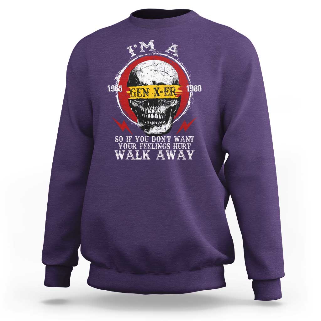 Funny I Am A Gen X-er Sweatshirt So If You Dont Want Your Feeling Hurt Walk Away Vintage Skull - Wonder Print Shop