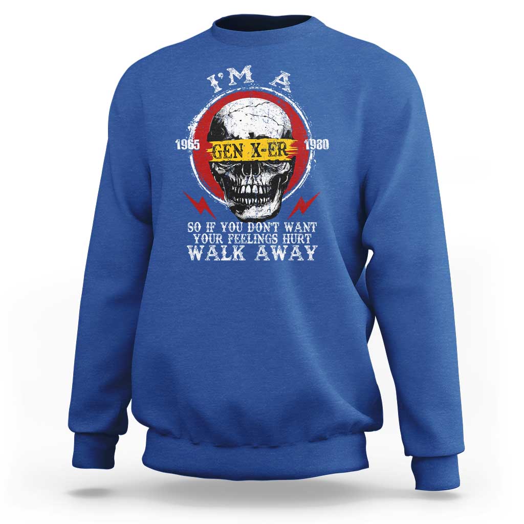 Funny I Am A Gen X-er Sweatshirt So If You Dont Want Your Feeling Hurt Walk Away Vintage Skull - Wonder Print Shop