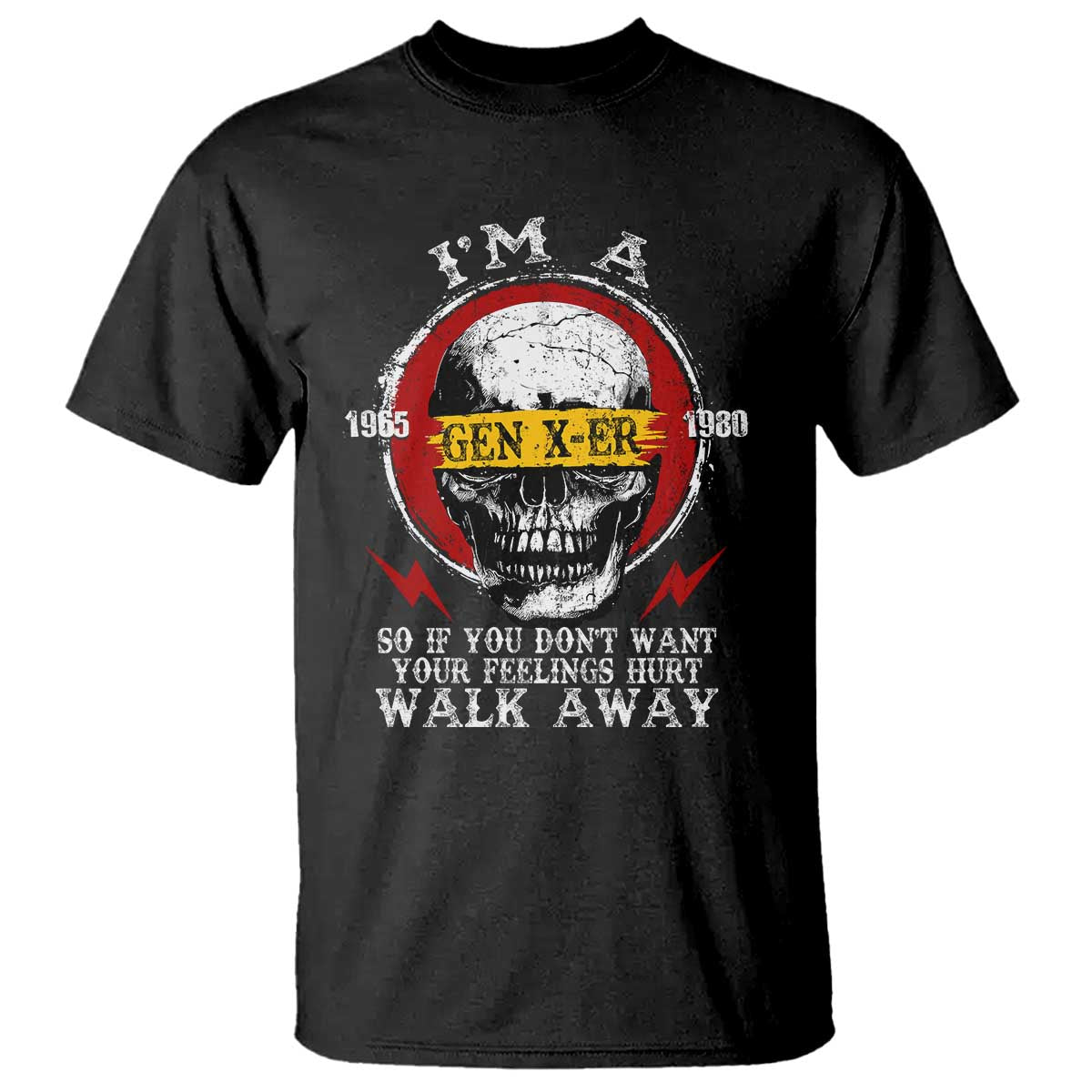 Funny I Am A Gen X-er T Shirt So If You Dont Want Your Feeling Hurt Walk Away Vintage Skull - Wonder Print Shop