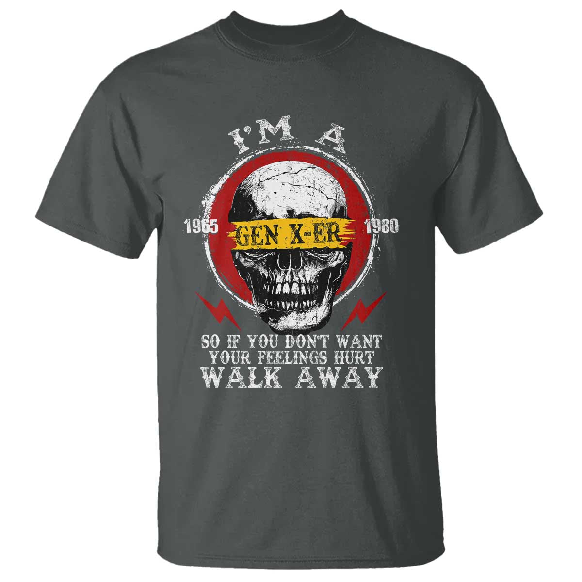 Funny I Am A Gen X-er T Shirt So If You Dont Want Your Feeling Hurt Walk Away Vintage Skull - Wonder Print Shop