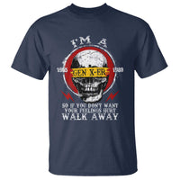 Funny I Am A Gen X-er T Shirt So If You Dont Want Your Feeling Hurt Walk Away Vintage Skull - Wonder Print Shop