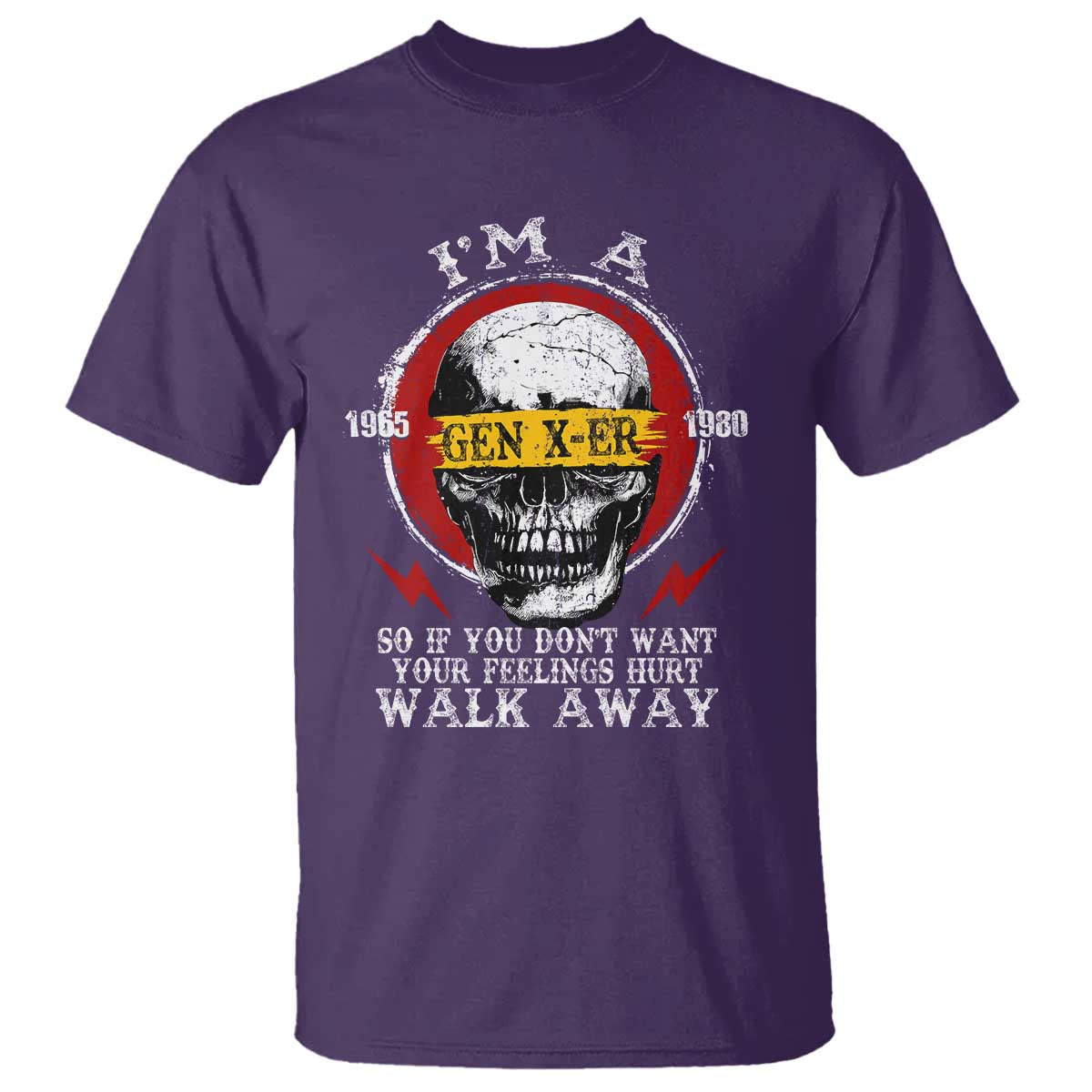 Funny I Am A Gen X-er T Shirt So If You Dont Want Your Feeling Hurt Walk Away Vintage Skull - Wonder Print Shop