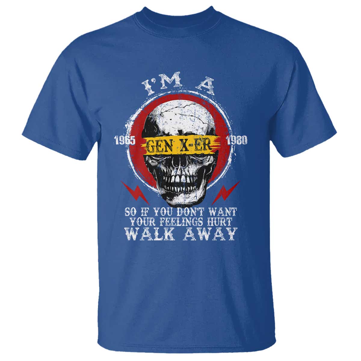 Funny I Am A Gen X-er T Shirt So If You Dont Want Your Feeling Hurt Walk Away Vintage Skull - Wonder Print Shop