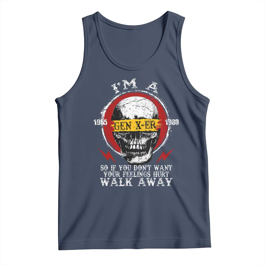 Funny I Am A Gen X-er Tank Top So If You Dont Want Your Feeling Hurt Walk Away Vintage Skull - Wonder Print Shop