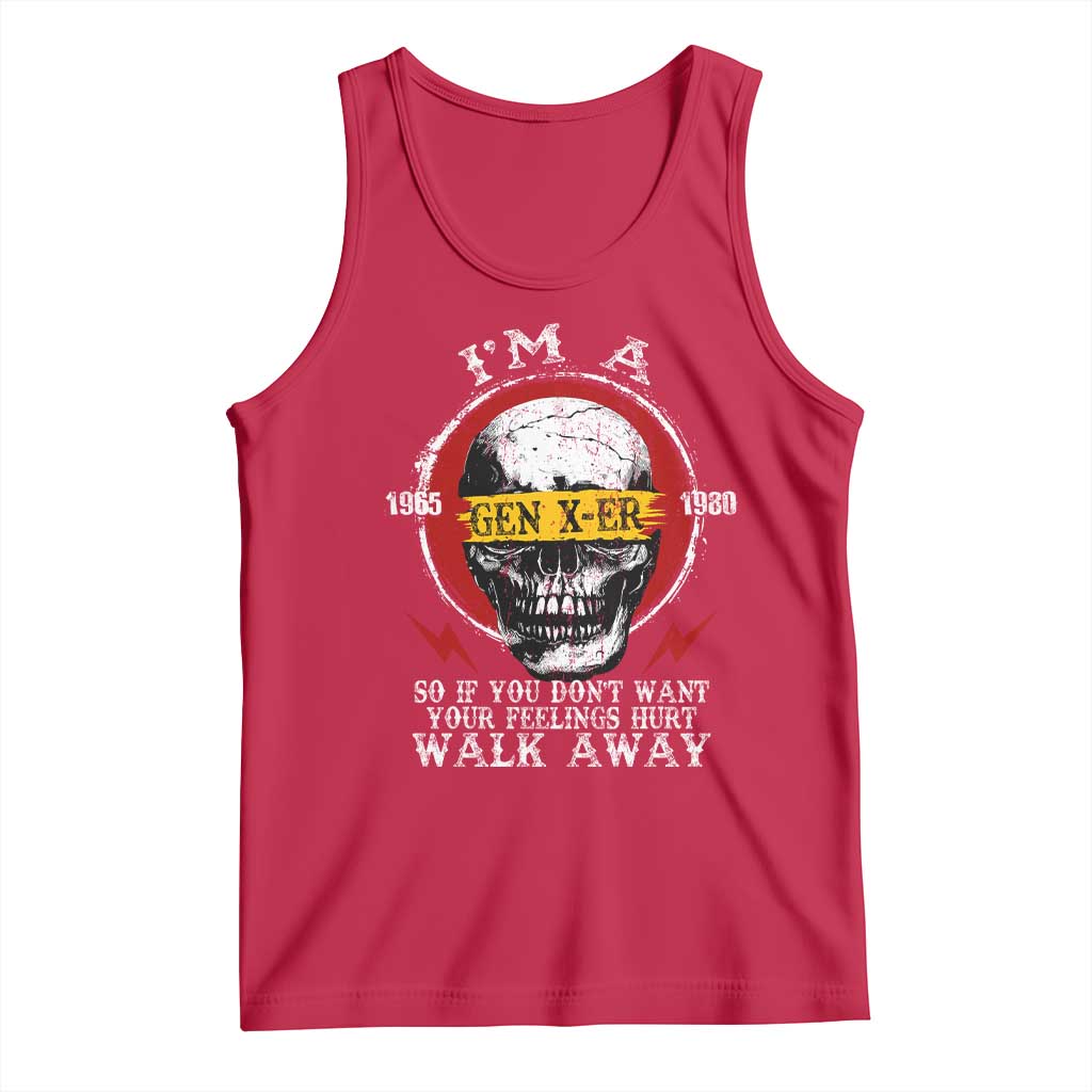 Funny I Am A Gen X-er Tank Top So If You Dont Want Your Feeling Hurt Walk Away Vintage Skull - Wonder Print Shop
