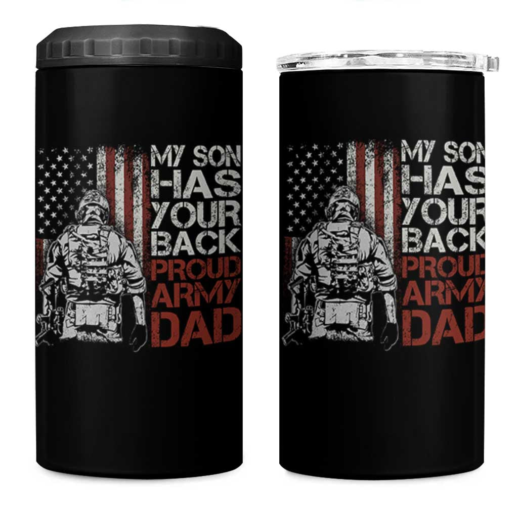 My Son Has Your Back Proud Army Dad 4 in 1 Can Cooler Tumbler Military Father