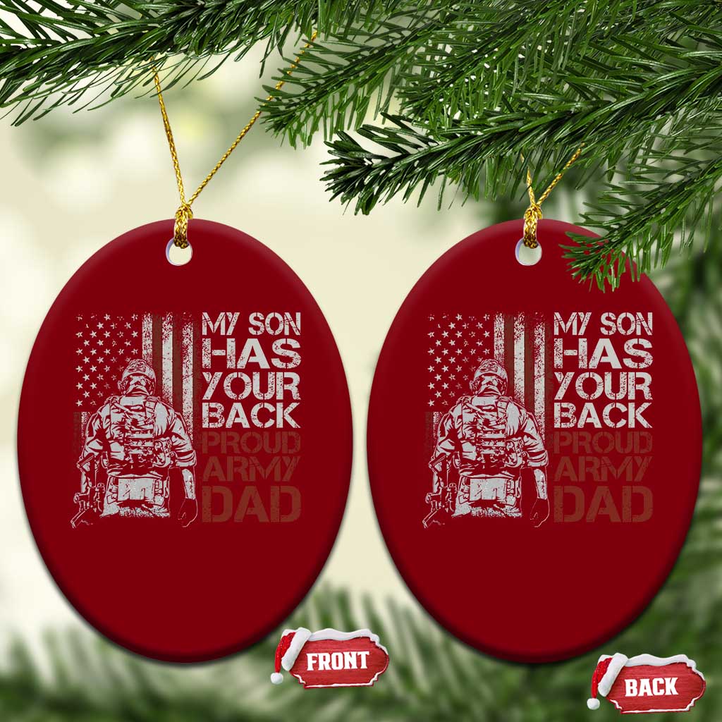 My Son Has Your Back Proud Army Dad Ceramic Ornament Military Father - Wonder Print Shop