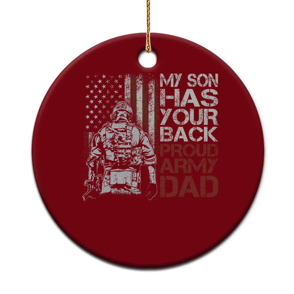 My Son Has Your Back Proud Army Dad Ceramic Ornament Military Father - Wonder Print Shop