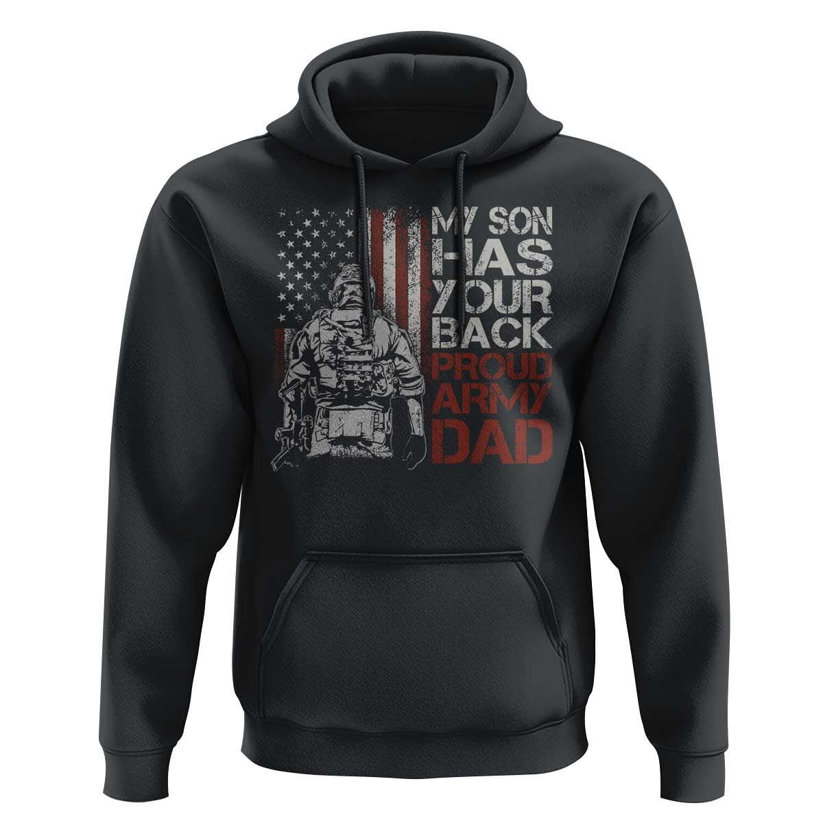 My Son Has Your Back Proud Army Dad Hoodie Military Father