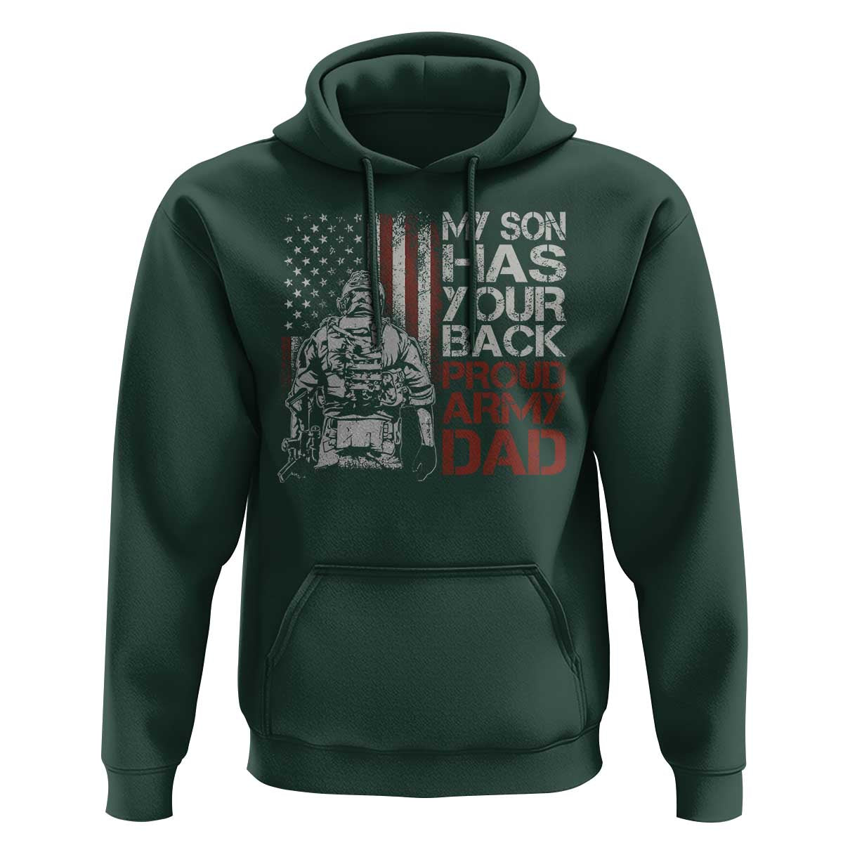 My Son Has Your Back Proud Army Dad Hoodie Military Father
