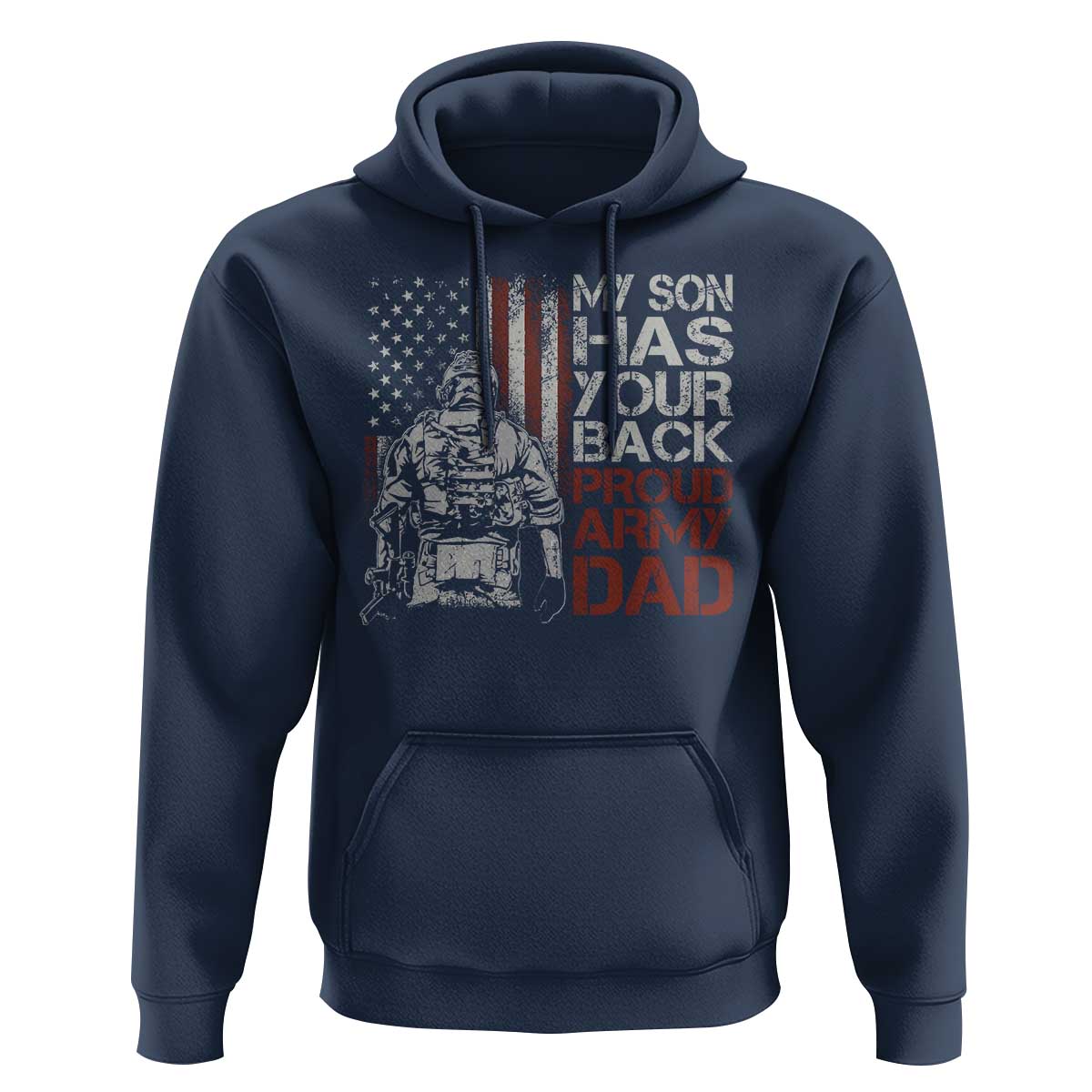 My Son Has Your Back Proud Army Dad Hoodie Military Father