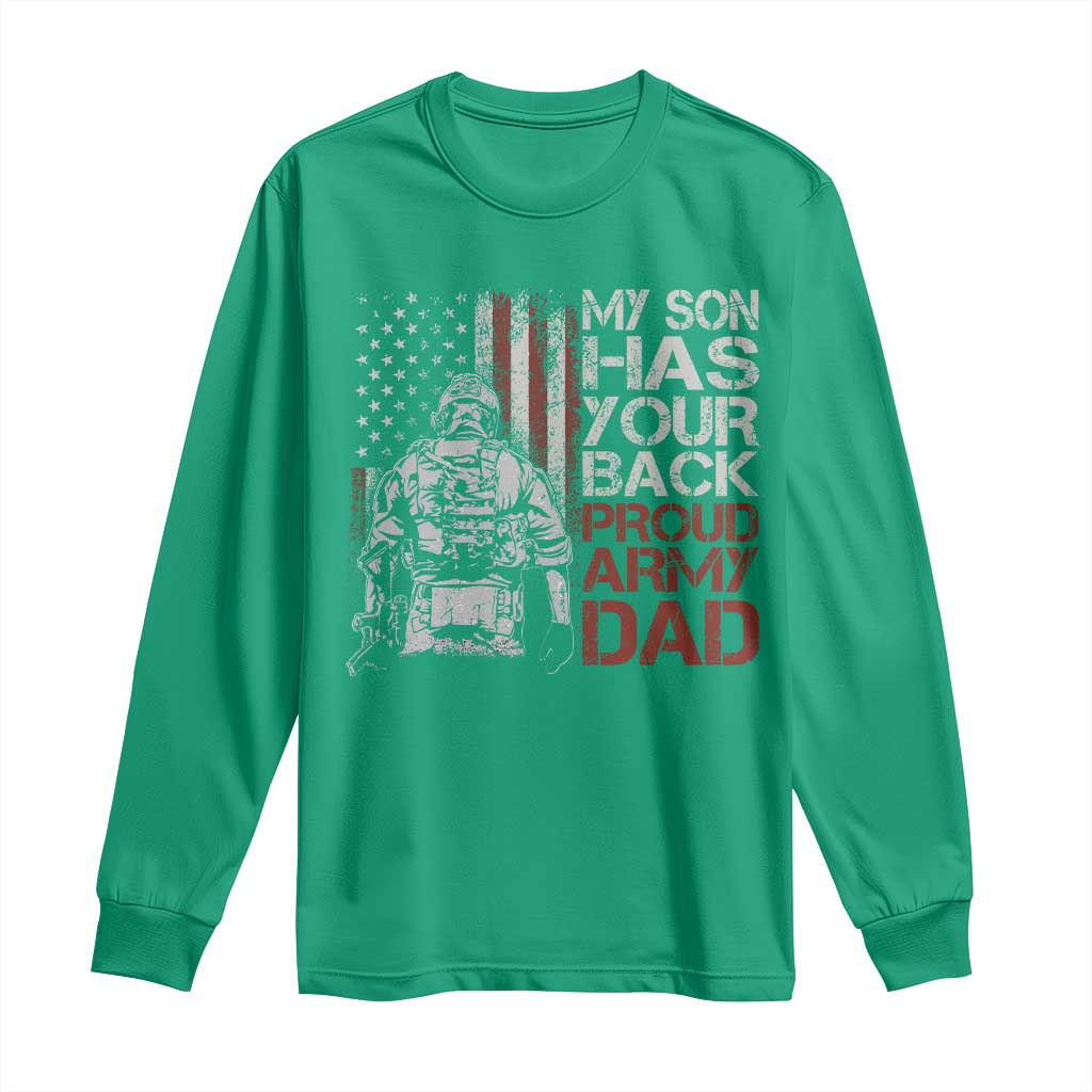 My Son Has Your Back Proud Army Dad Long Sleeve Shirt Military Father